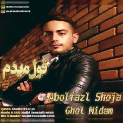 Abolfazl Shoja   –  Ghol Midam